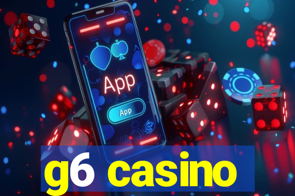 g6 casino